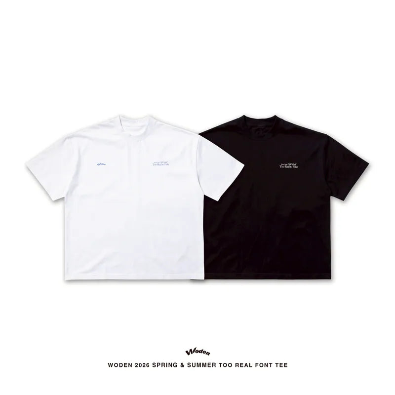WODEN 2026 Spring & Summer 001 Too Real Font Tee