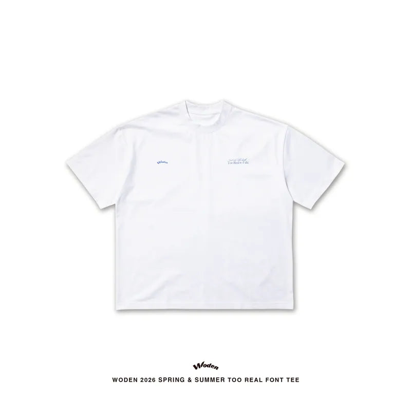 WODEN 2026 Spring & Summer 001 Too Real Font Tee